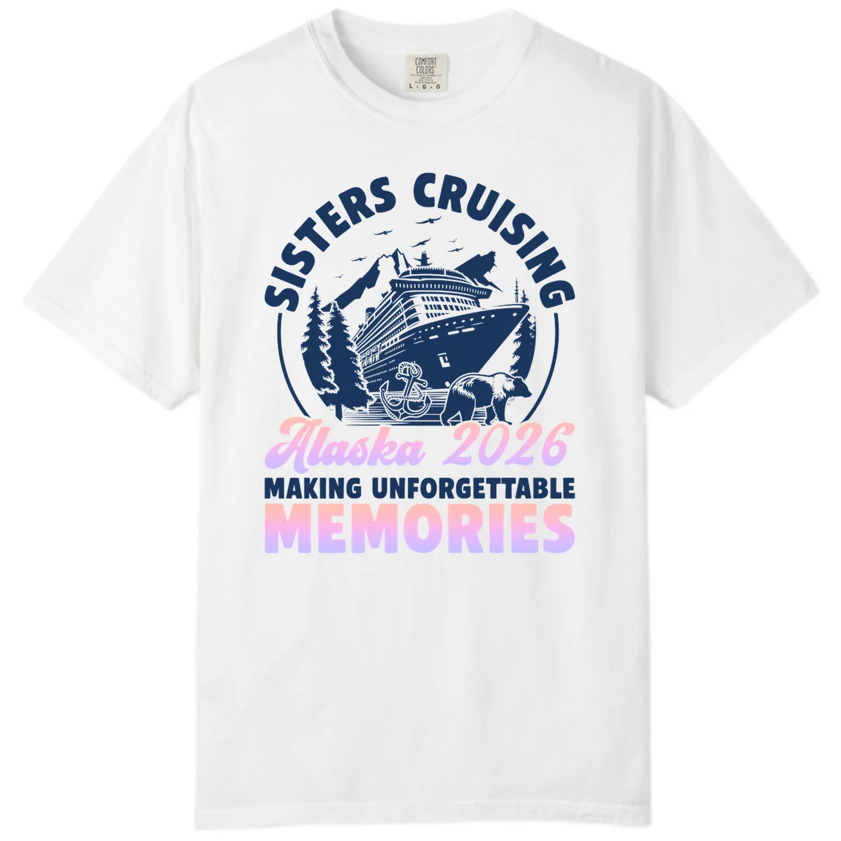 Sisters Cruising Alaska 2026 Bear Voyage Comfort Color in White