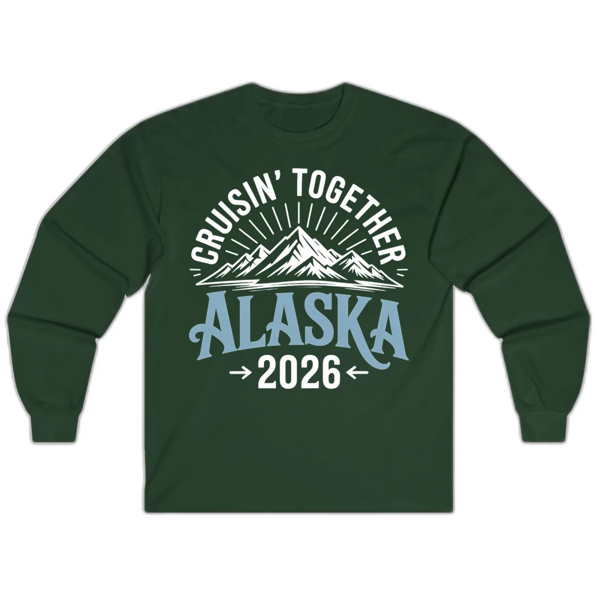 Cruisin' Together Alaska Mountains 2026 Long Sleeve in Forest Green
