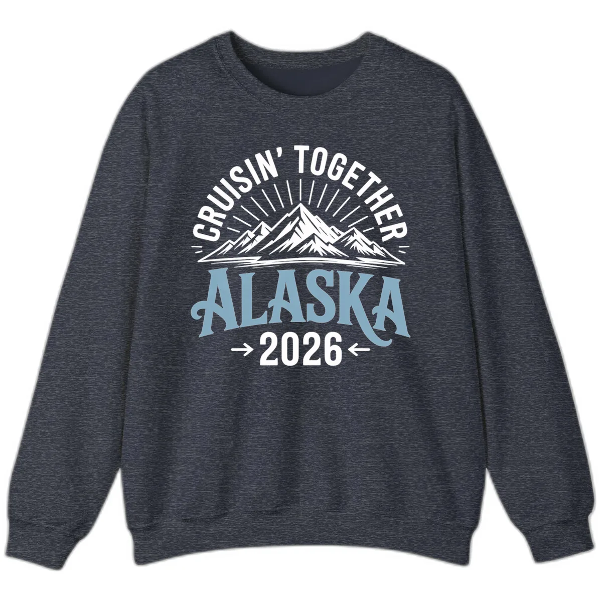 Cruisin' Together Alaska Mountains 2026 Sweatshirt in Heather Sport Dark Navy