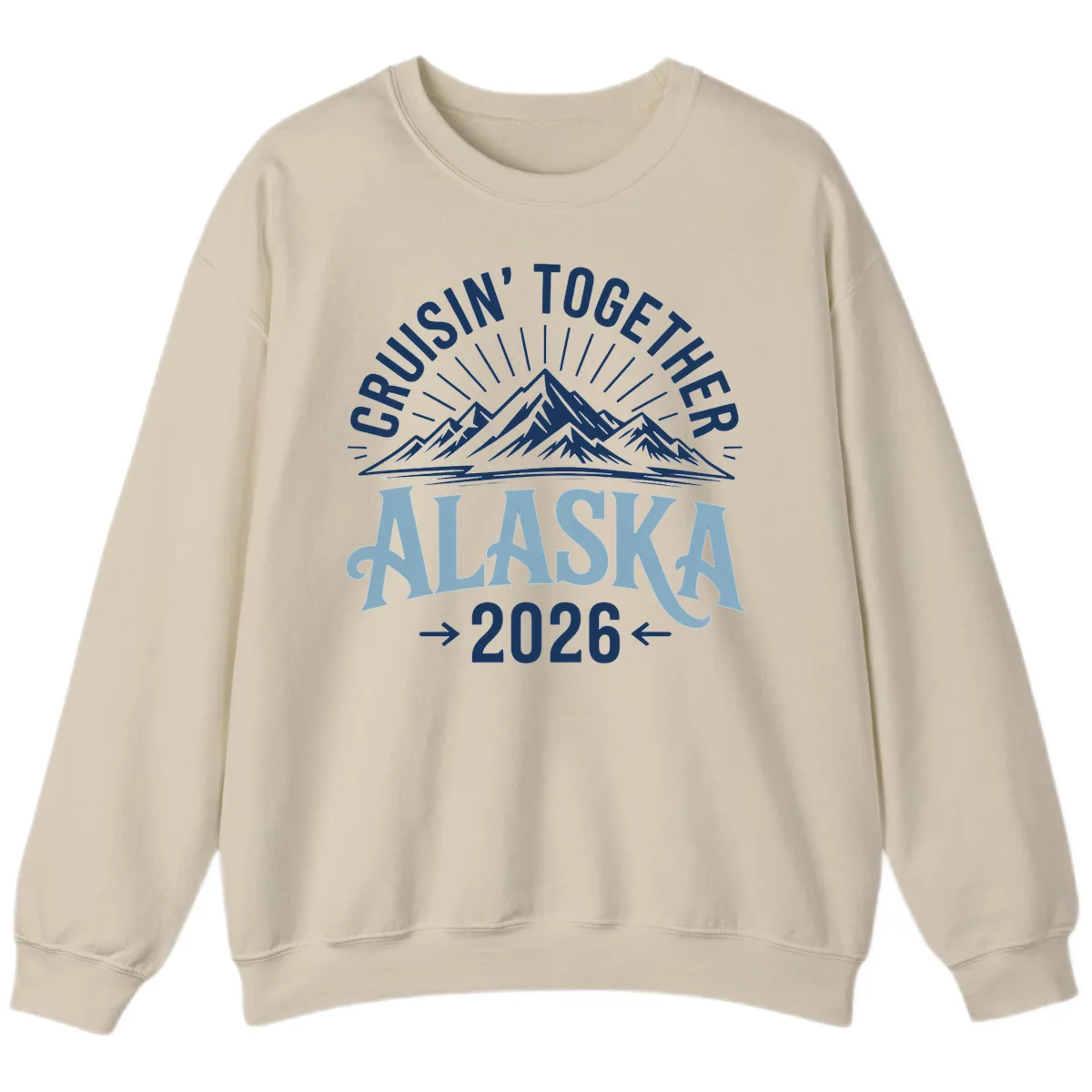 Cruisin' Together Alaska Mountains 2026 Sweatshirt in Sand