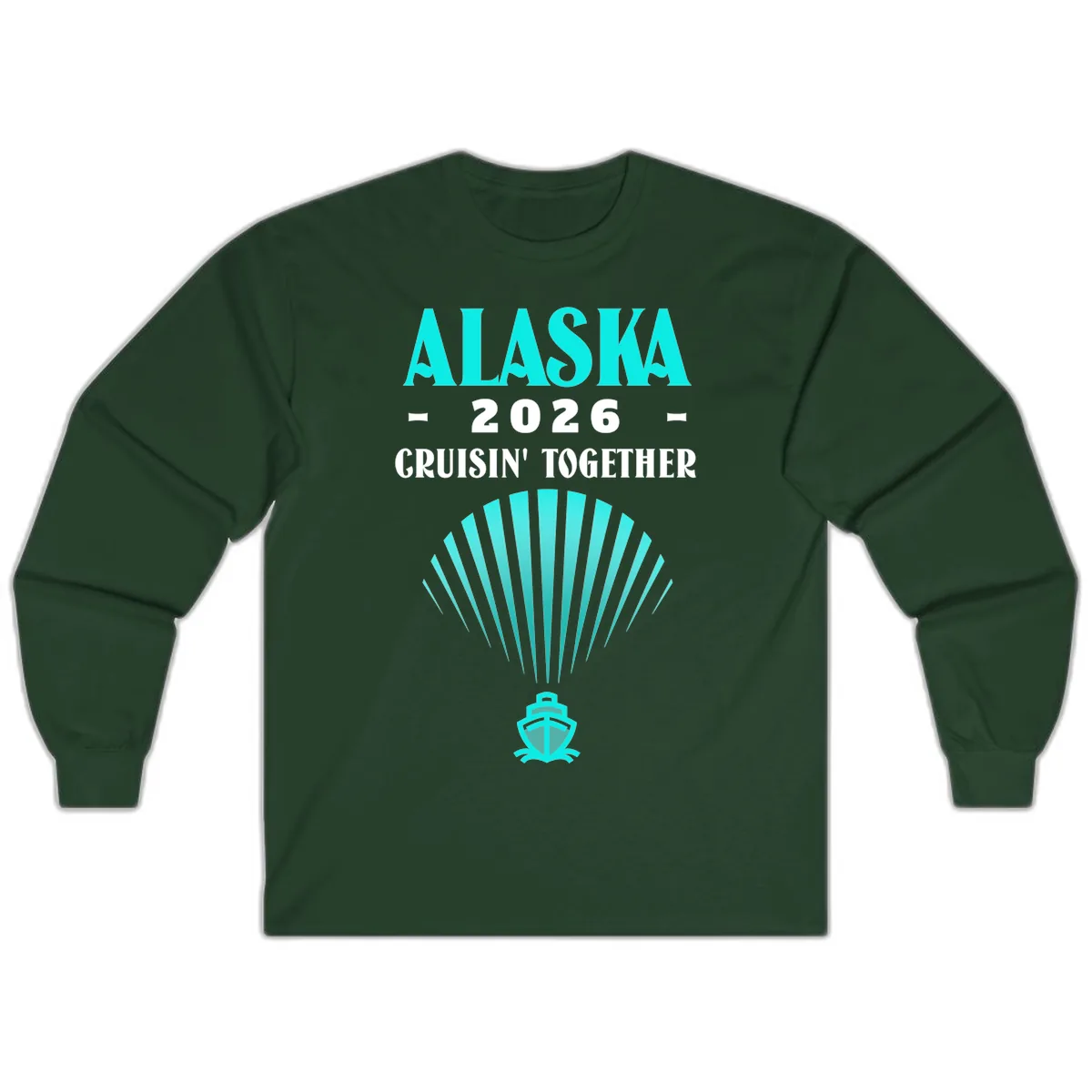 Alaska 2026 Cruisin' Together Cruise Ship Long Sleeve in Forest Green