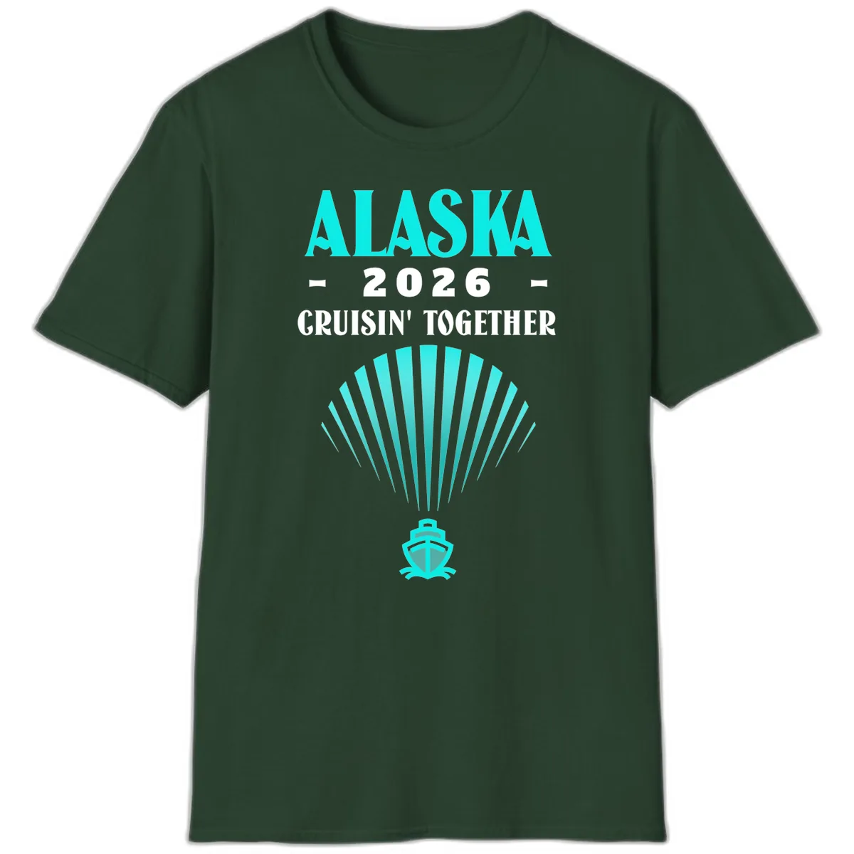 Alaska 2026 Cruisin' Together Cruise Ship T-Shirt in Forest Green