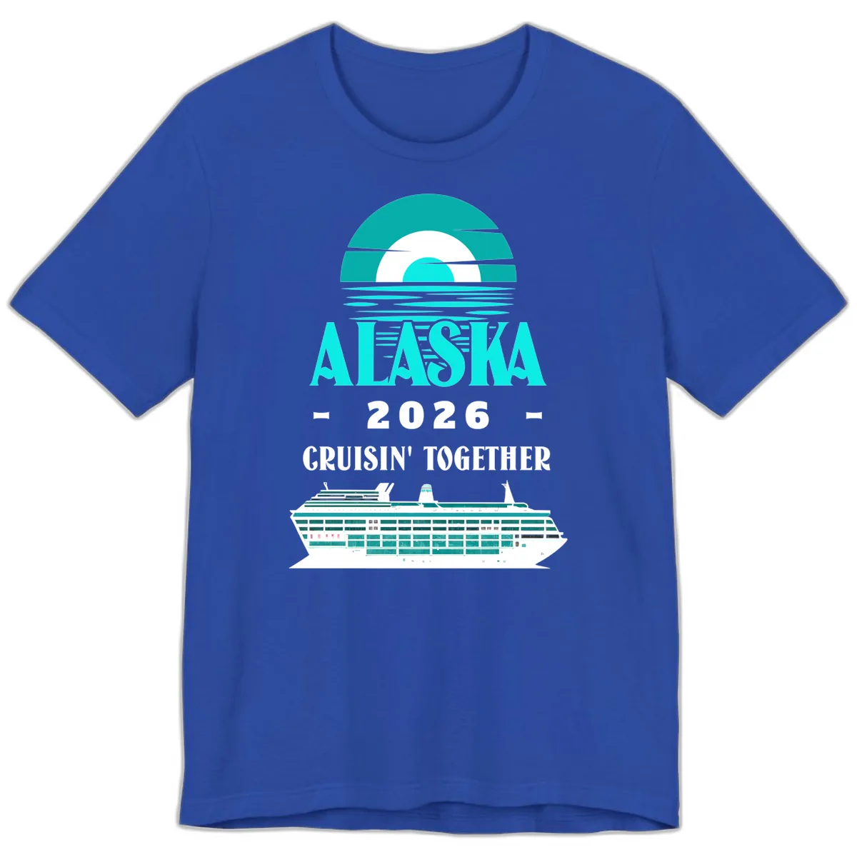Alaska 2026 Cruisin' Together Cruise Ship Design Premium T-Shirt in True Royal