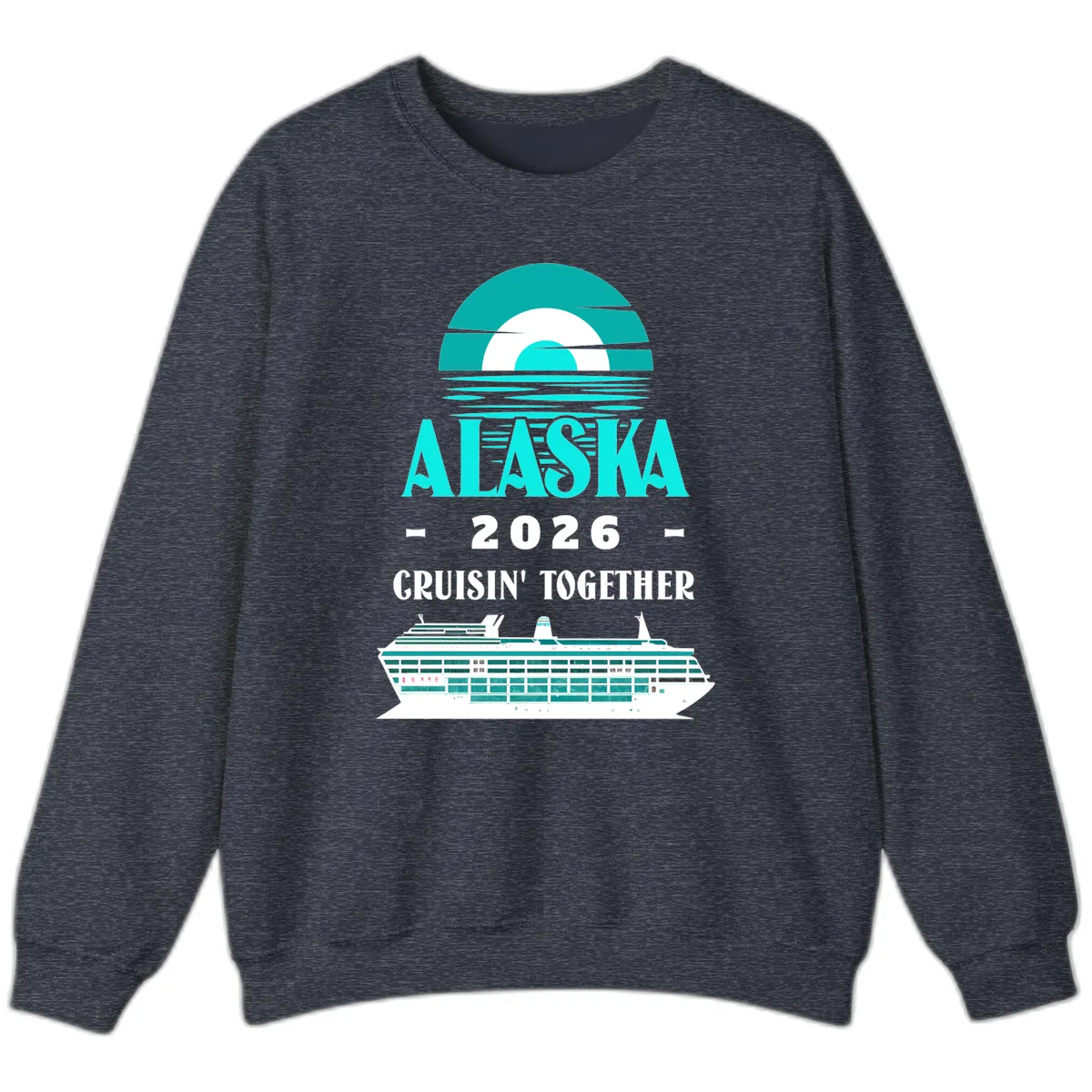 Alaska 2026 Cruisin' Together Cruise Ship Design Sweatshirt in Heather Sport Dark Navy