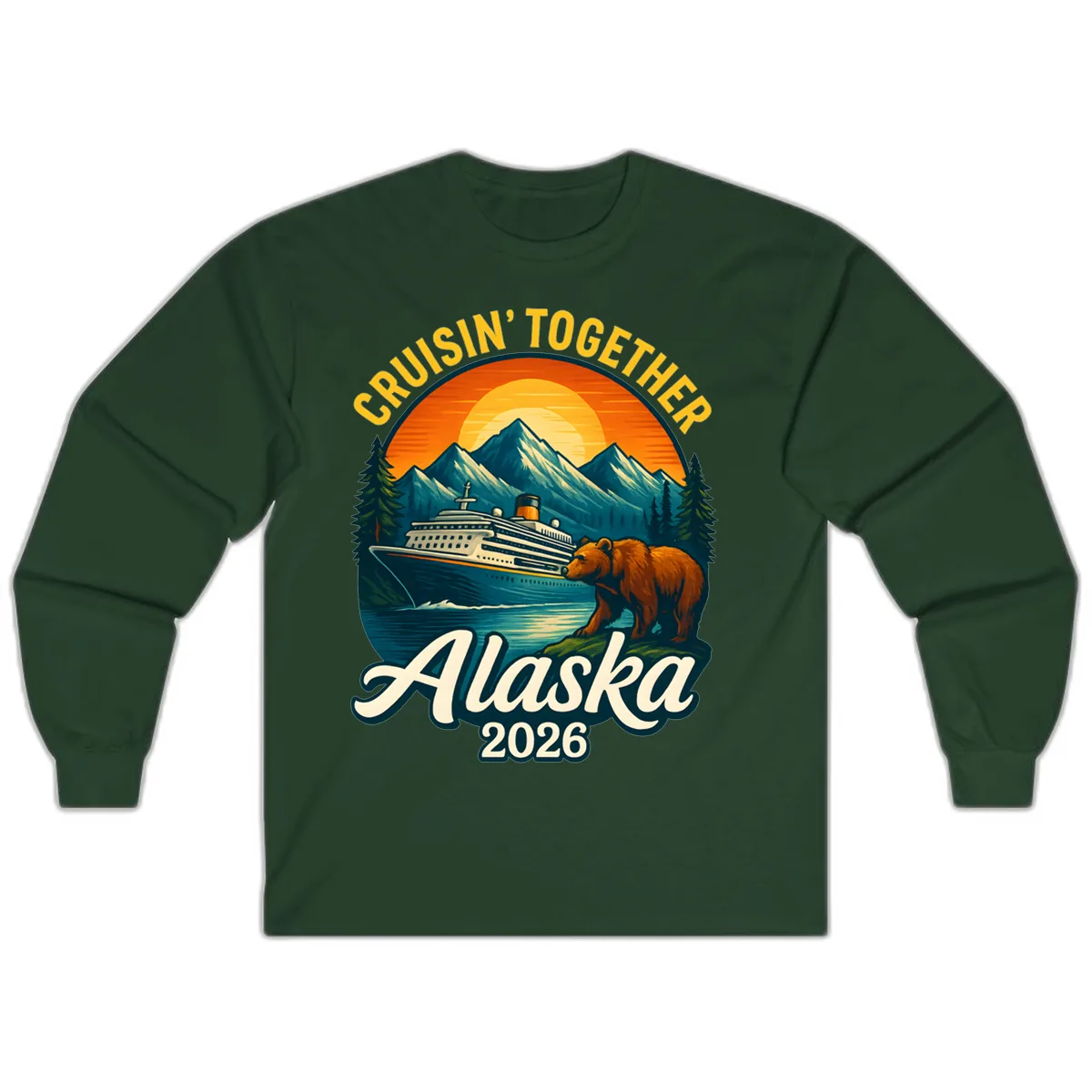 Cruisin' Together Alaska 2026 Bear & Ship Design Long Sleeve in Forest Green