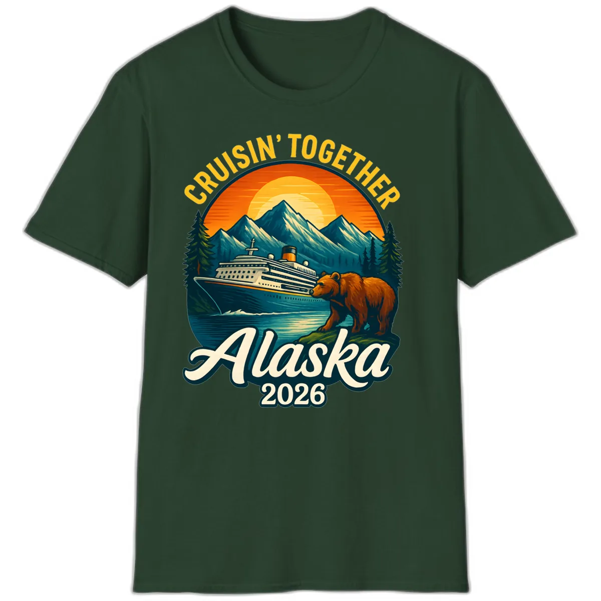 Cruisin' Together Alaska 2026 Bear & Ship Design T-Shirt in Forest Green