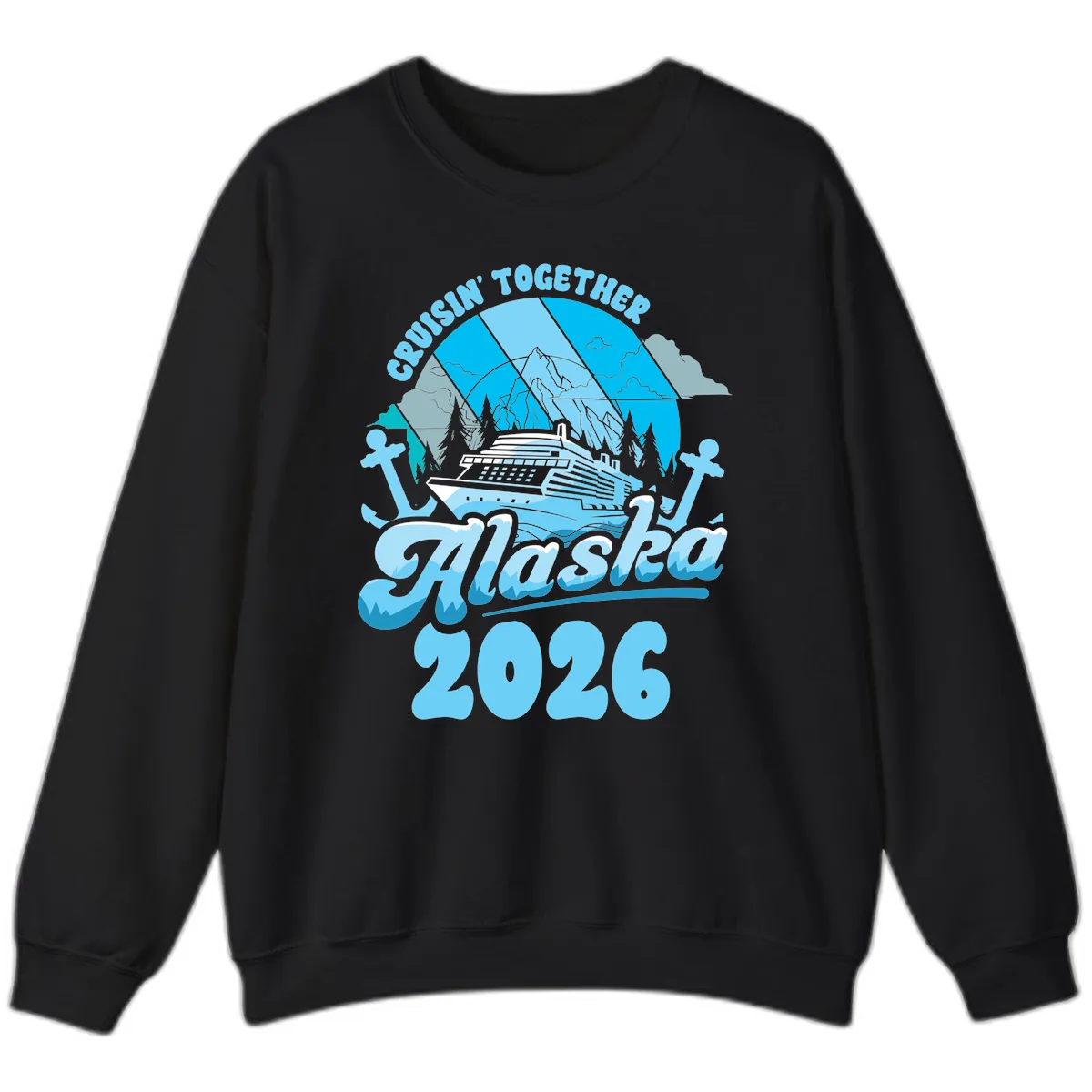 Cruisin' Together Alaska 2026 Cruise Ship Sweatshirt in Black