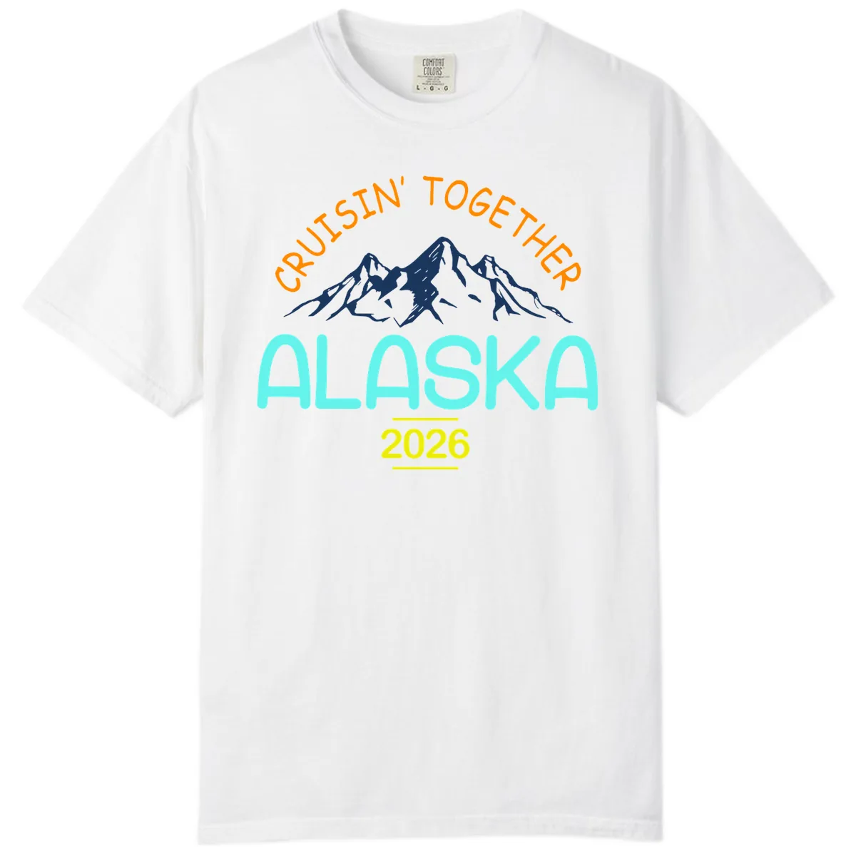 Cruisin' Together Alaska 2026 Mountain Design Comfort Color in White
