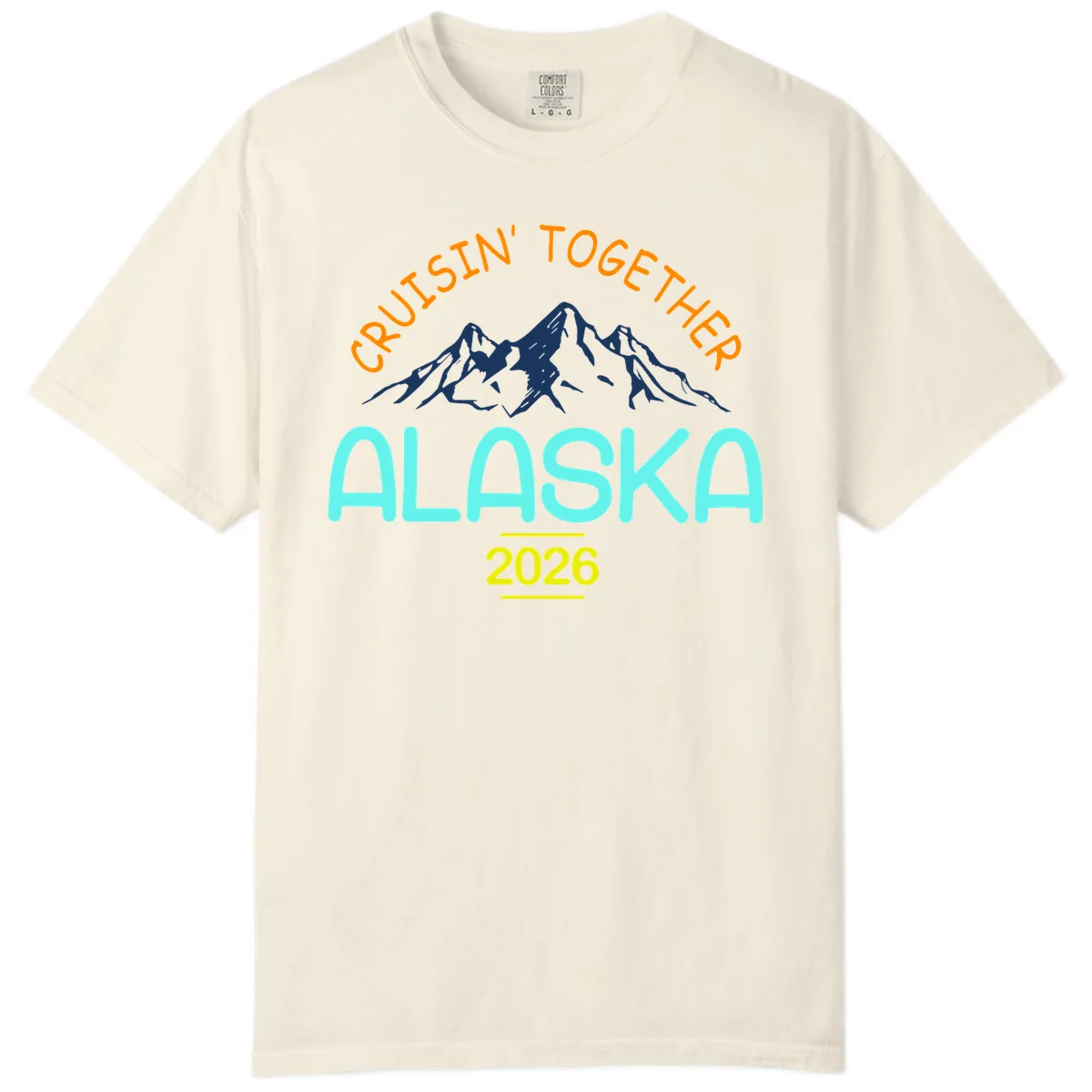 Cruisin' Together Alaska 2026 Mountain Design Comfort Color in Ivory