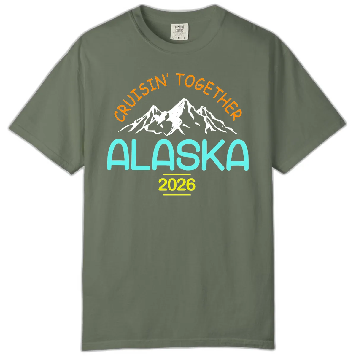 Cruisin' Together Alaska 2026 Mountain Design Comfort Color in Moss