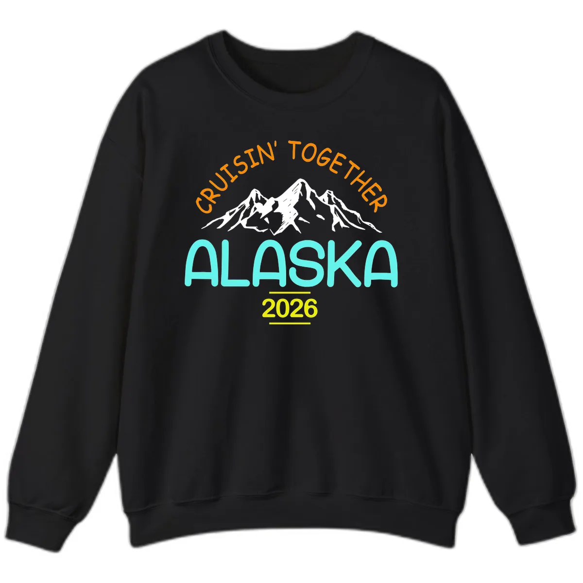 Cruisin' Together Alaska 2026 Mountain Design Sweatshirt in Black