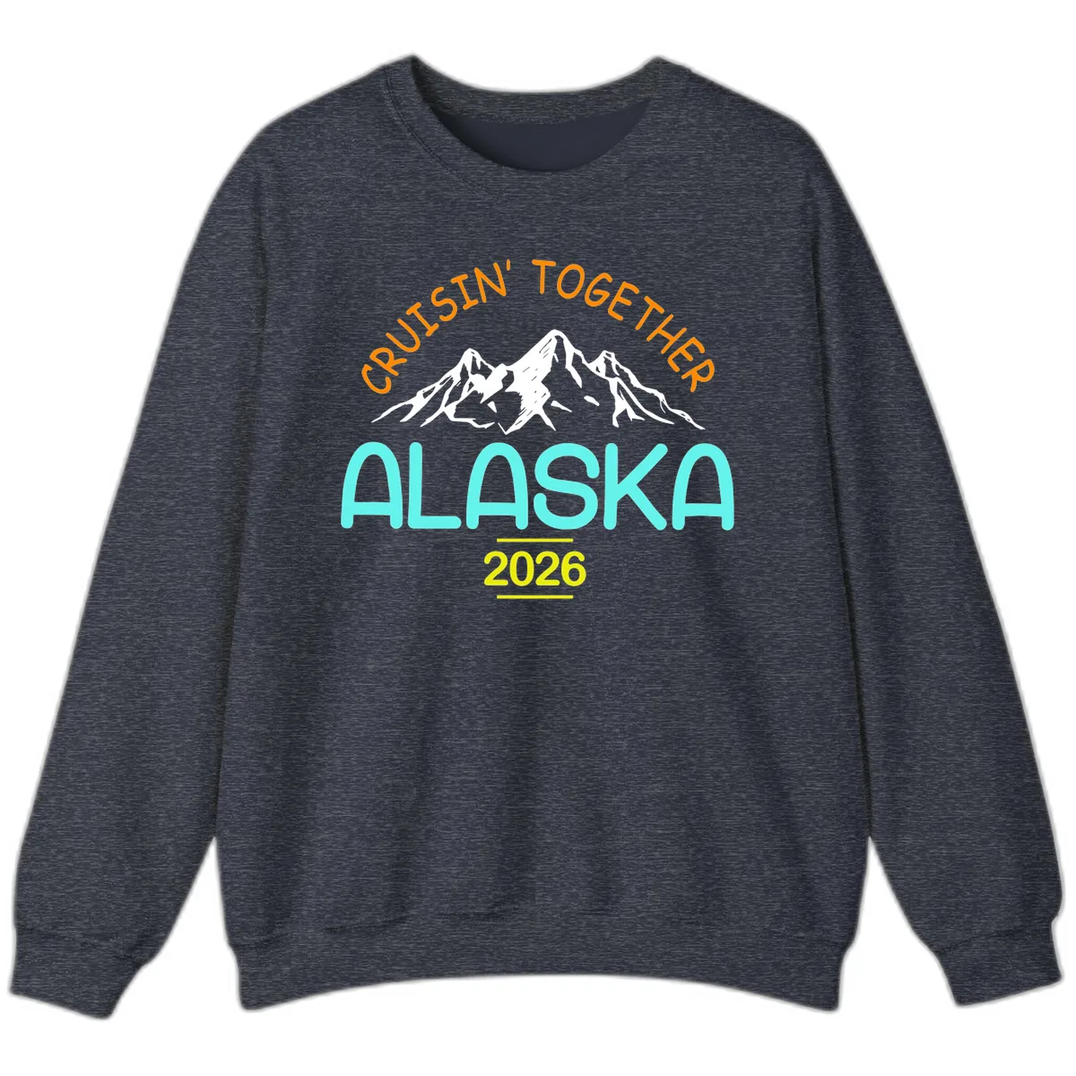 Cruisin' Together Alaska 2026 Mountain Design Sweatshirt in Heather Sport Dark Navy