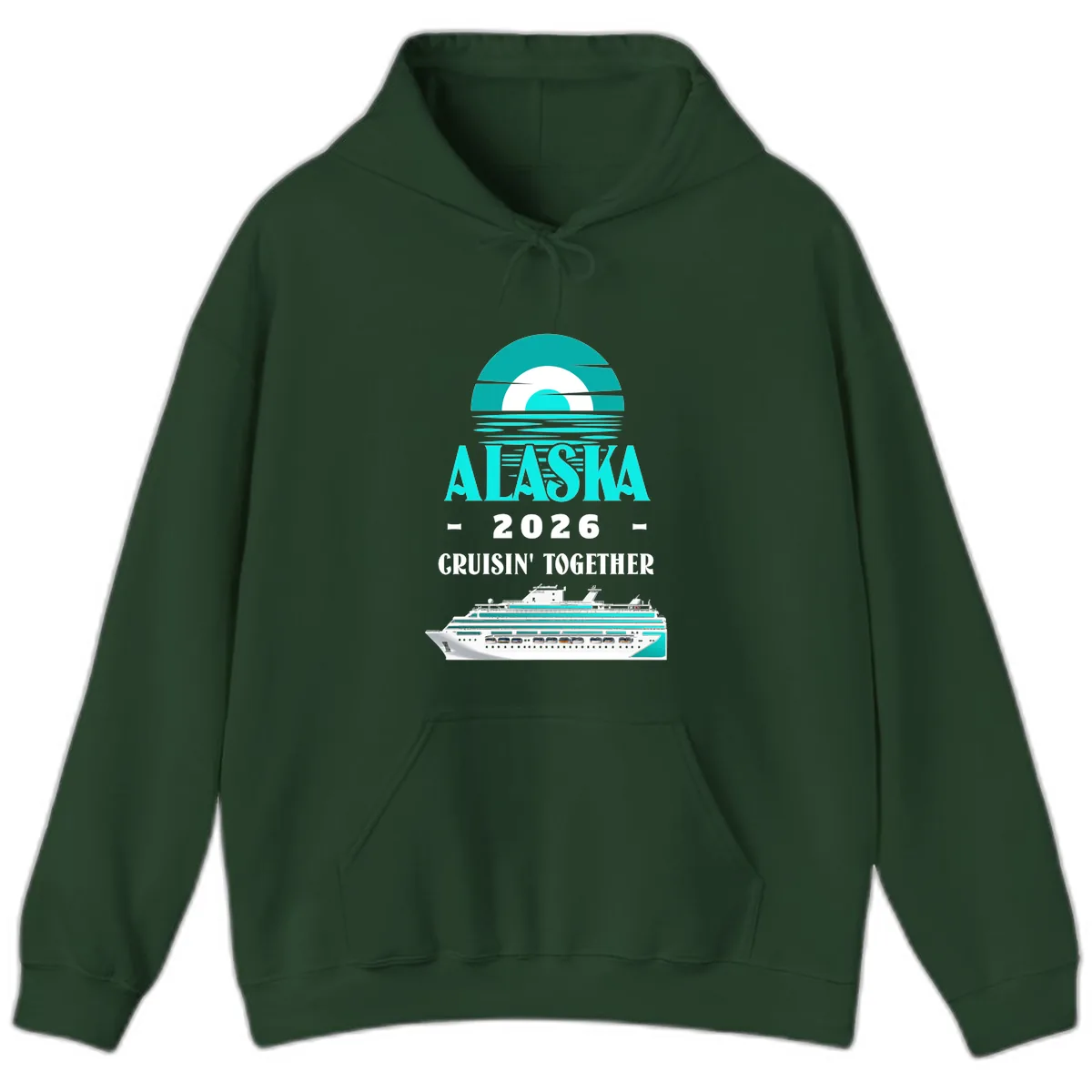 Alaska 2026 Cruisin' Together Family Cruise Hoodie in Forest Green