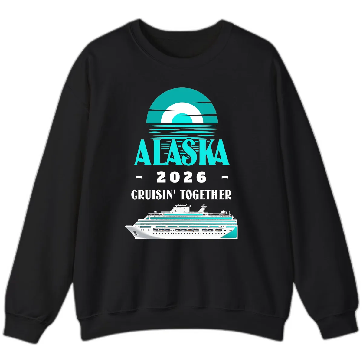 Alaska 2026 Cruisin' Together Family Cruise Sweatshirt in Black