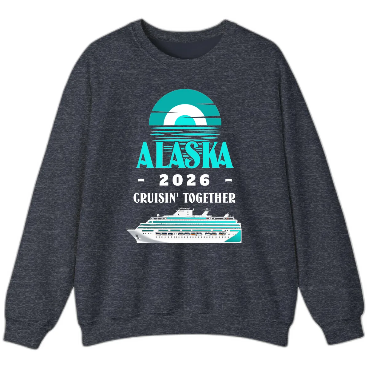Alaska 2026 Cruisin' Together Family Cruise Sweatshirt in Heather Sport Dark Navy
