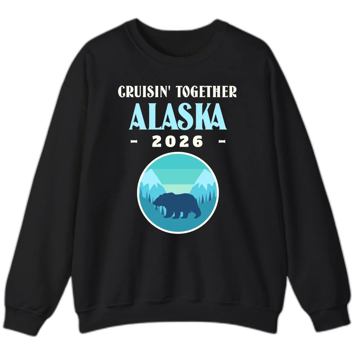 Cruisin' Together Alaska 2026 Bear Silhouette Sweatshirt in Black
