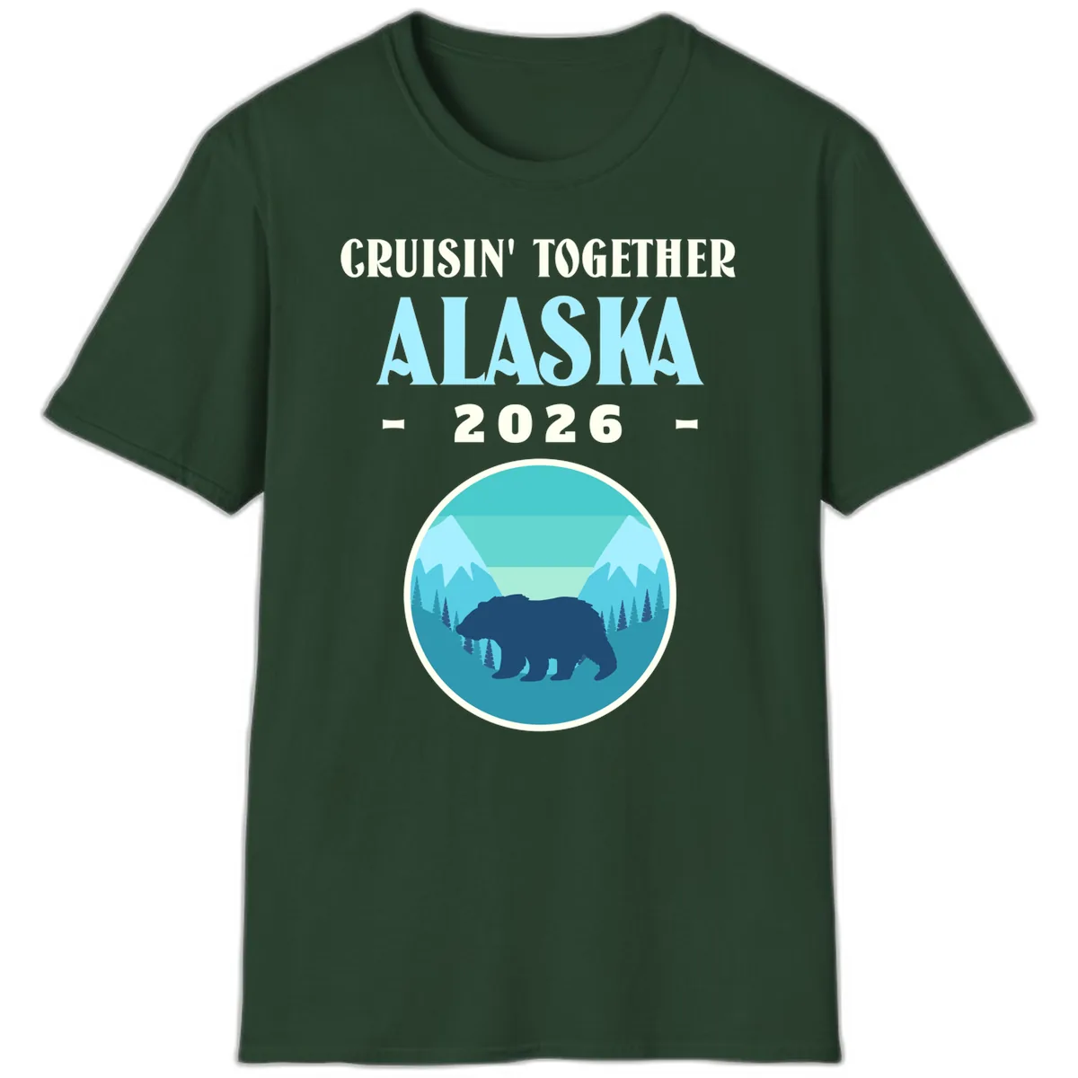 Cruisin' Together Alaska 2026 Bear Silhouette T-Shirt in Forest Green