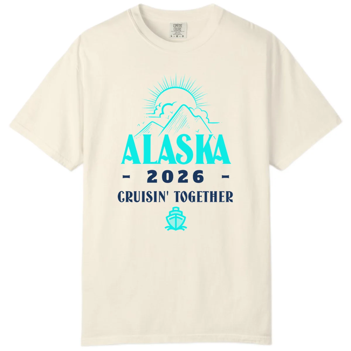 Alaska 2026 Cruisin' Together Design Comfort Color in Ivory