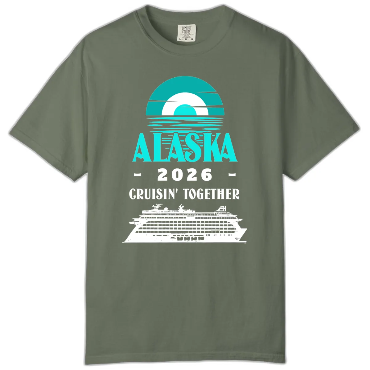 Alaska 2026 Cruisin' Together Cruise Ship Comfort Color in Moss