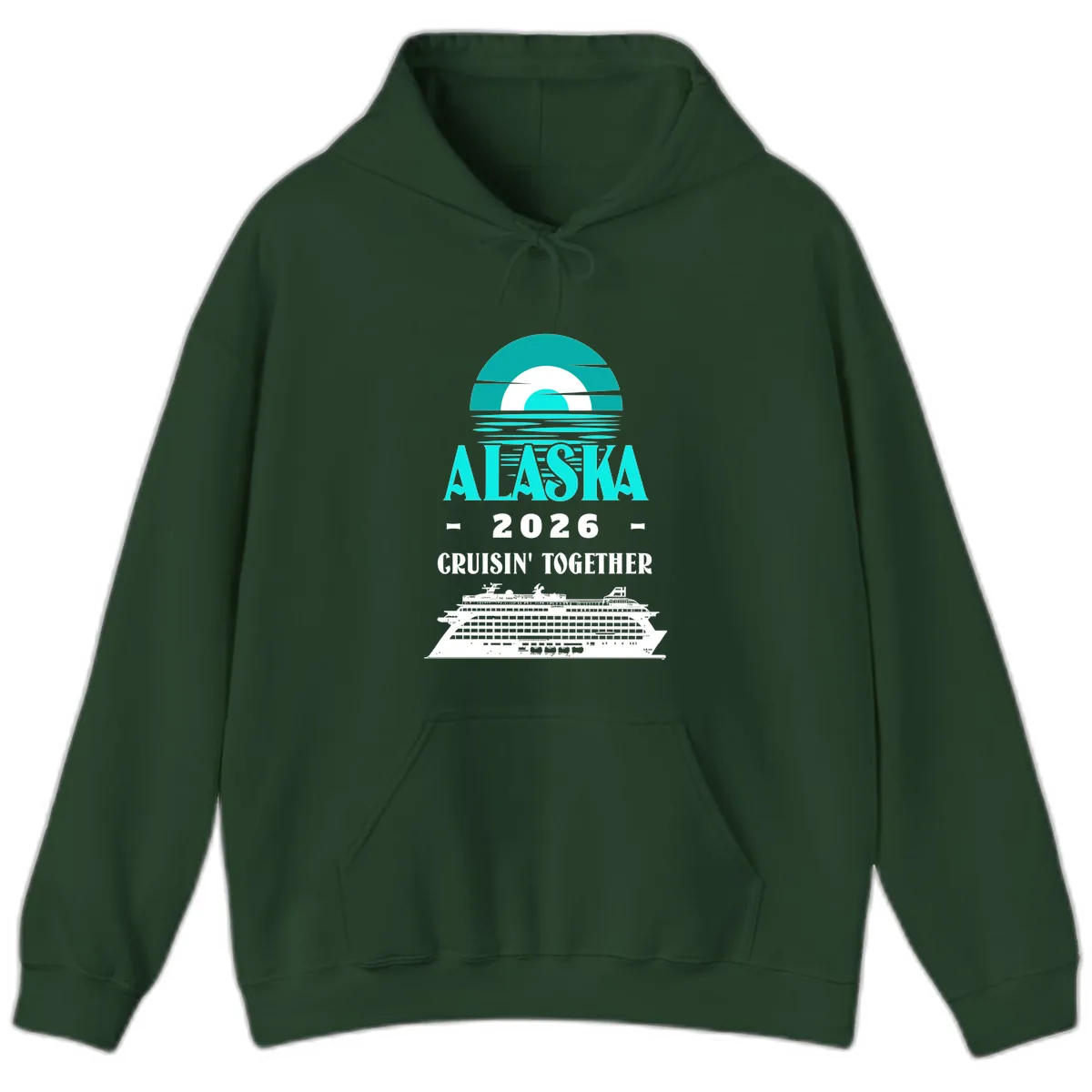 Alaska 2026 Cruisin' Together Cruise Ship Hoodie in Forest Green