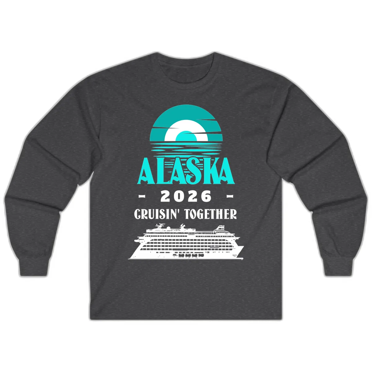 Alaska 2026 Cruisin' Together Cruise Ship Long Sleeve in Dark Heather