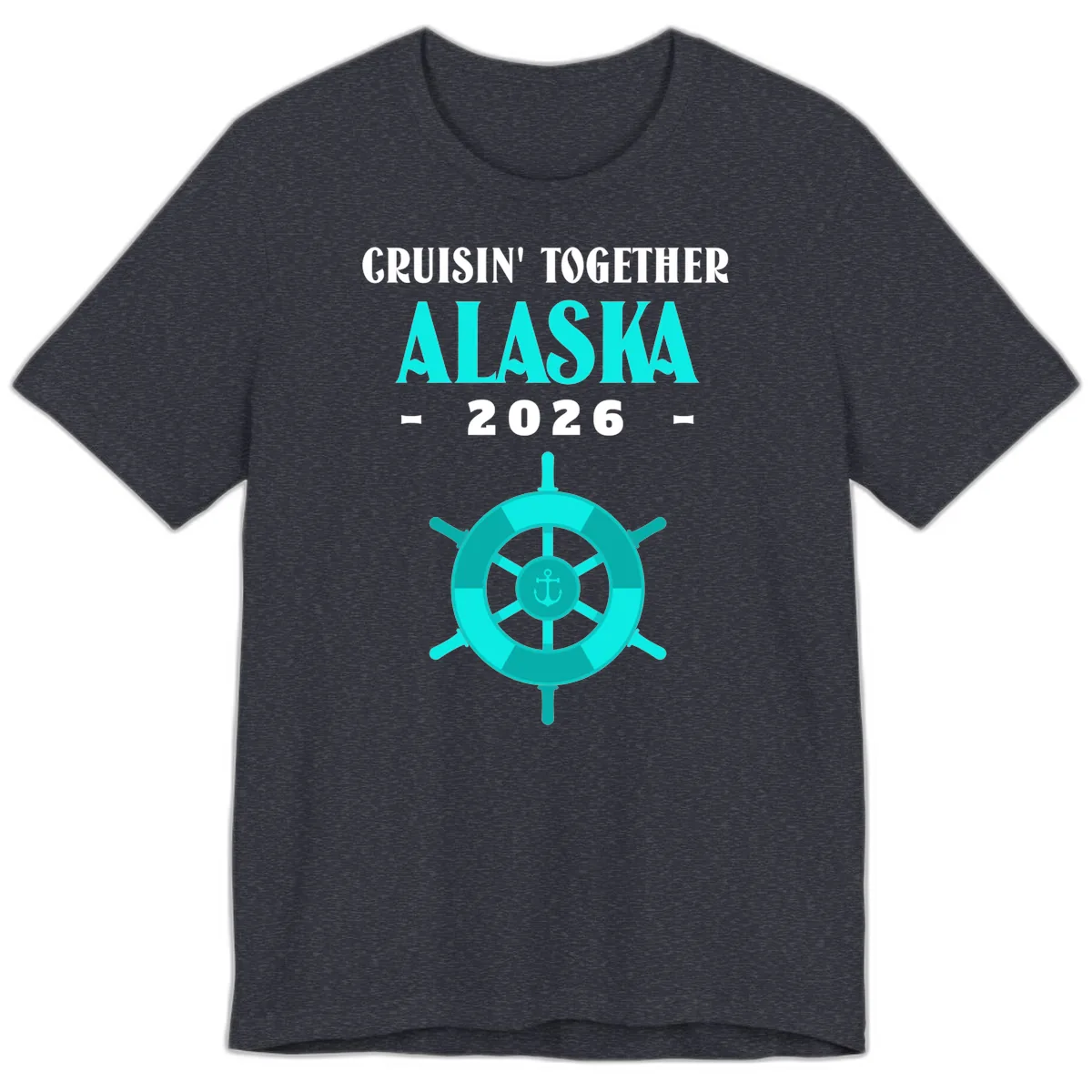 Cruisin' Together Alaska 2026 Ship Wheel Premium T-Shirt in Heather Navy