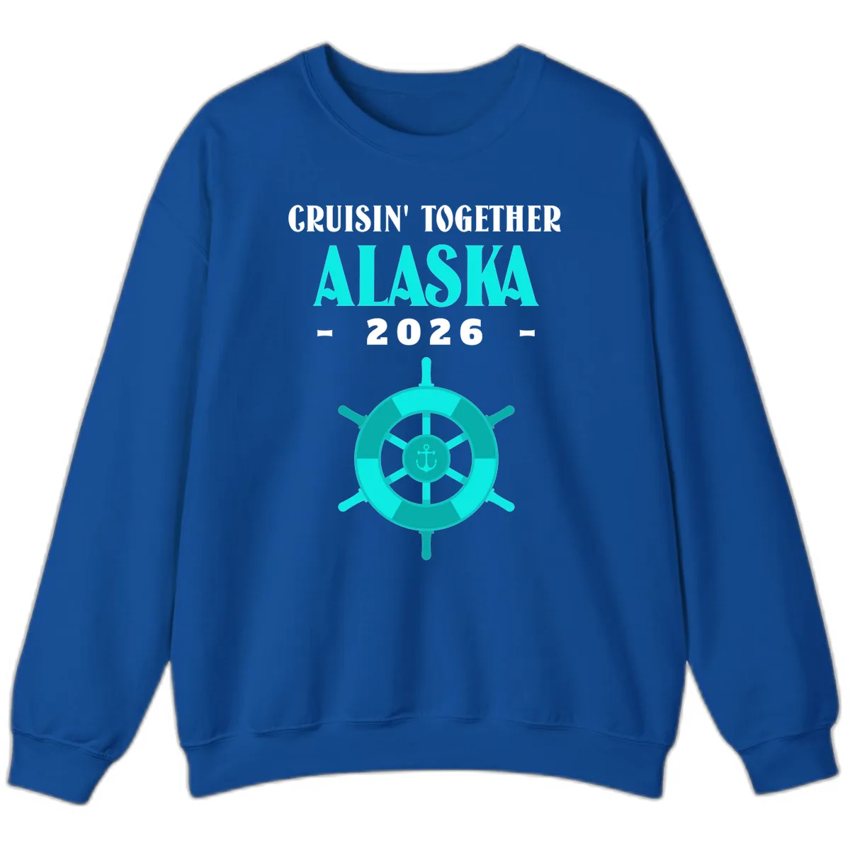 Cruisin' Together Alaska 2026 Ship Wheel Sweatshirt in Royal