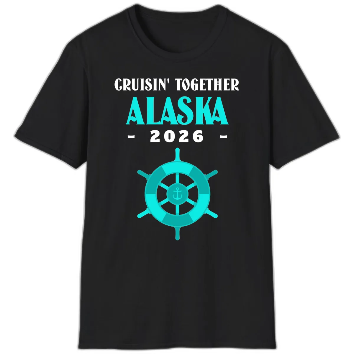 Cruisin' Together Alaska 2026 Ship Wheel T-Shirt in Black