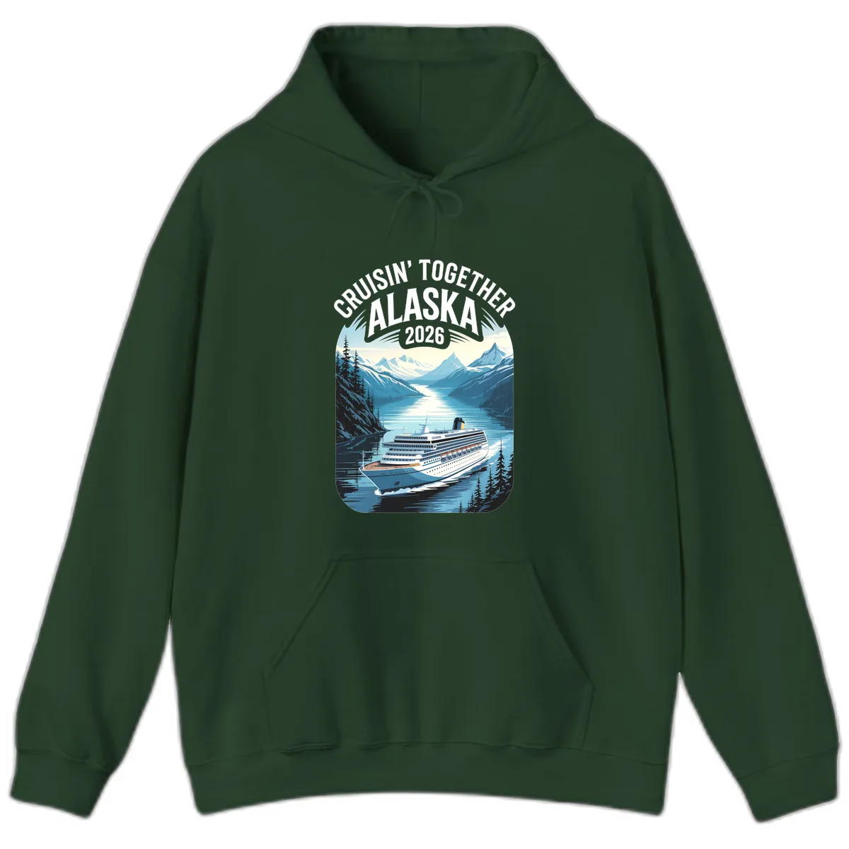 Alaskan Cruise Together 2026 Ship Scenic Hoodie in Forest Green