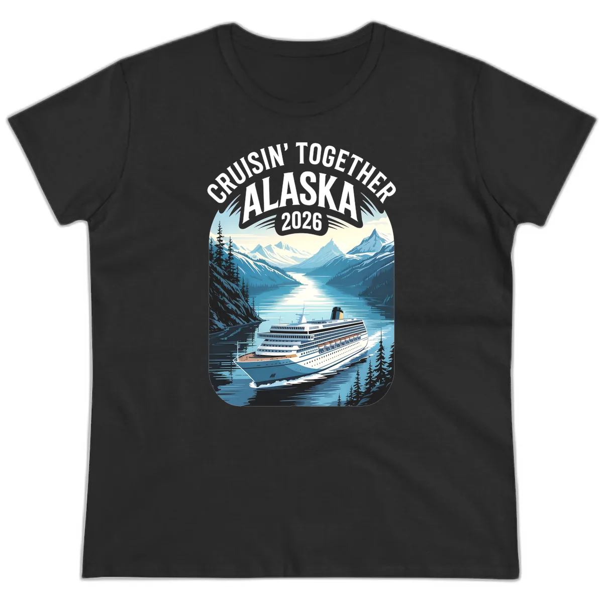Alaskan Cruise Together 2026 Ship Scenic Ladies Tee in Black
