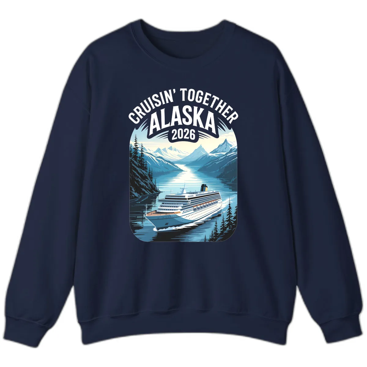 Alaskan Cruise Together 2026 Ship Scenic Sweatshirt in Navy