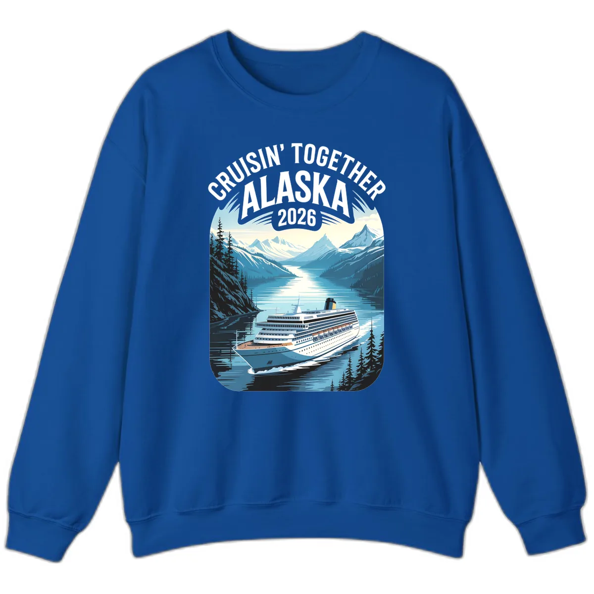 Alaskan Cruise Together 2026 Ship Scenic Sweatshirt in Royal