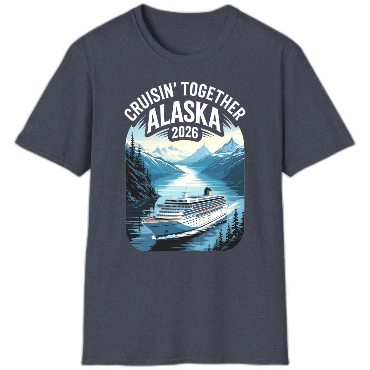 Alaskan Cruise Together 2026 Ship Scenic T-Shirt in Heather Navy