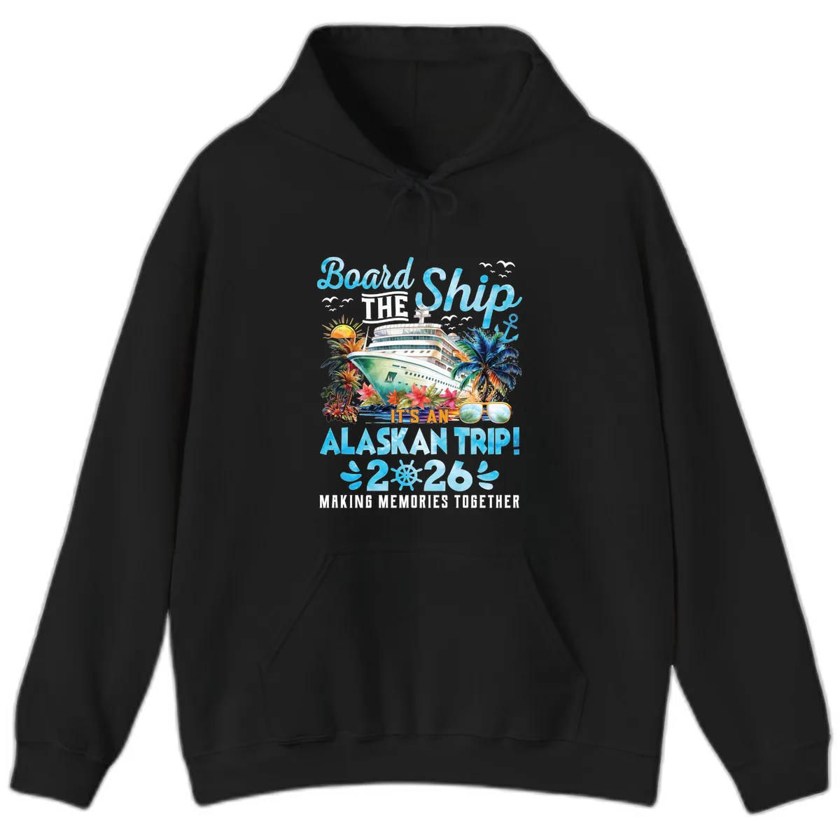 Alaskan Cruise Ship Adventure 2026 Hoodie in Black