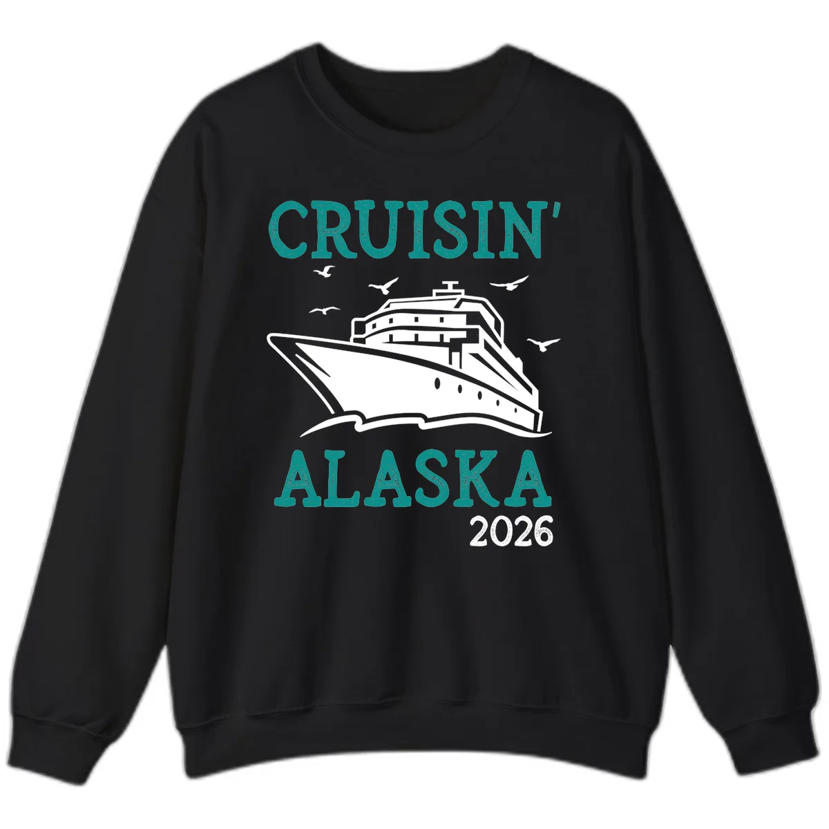 Cruisin' Alaska 2026 Cruise Ship Design Sweatshirt in Black