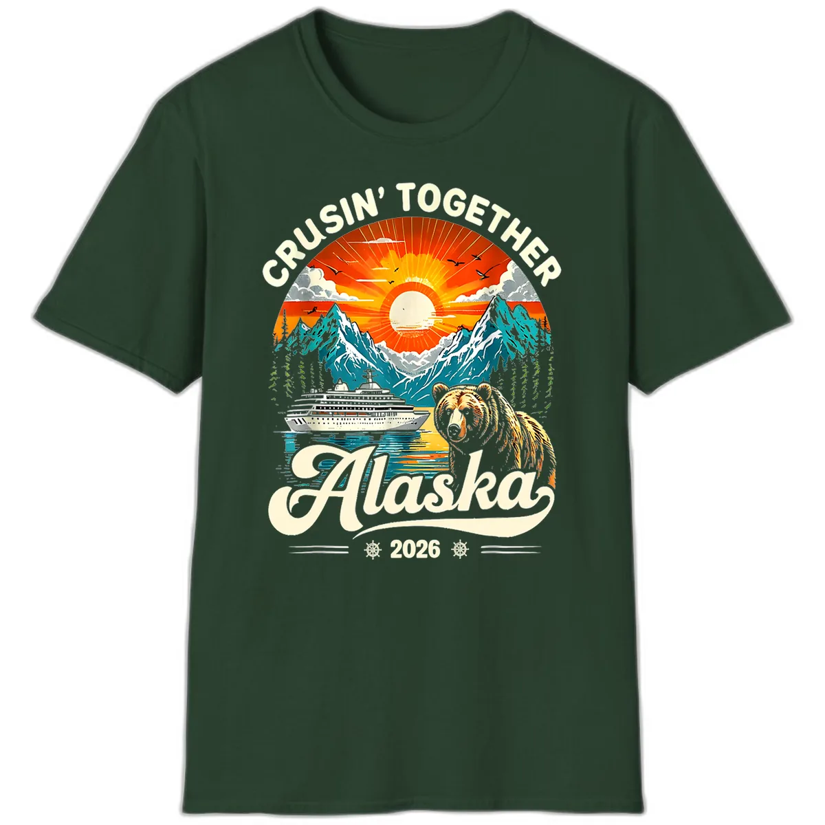 Cruisin' Together Alaska 2026 Bear and Ship T-Shirt in Forest Green