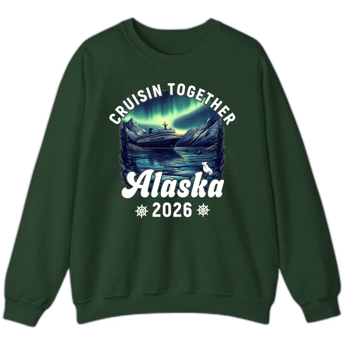 Cruisin Together Alaska 2026 Cruise Ship Sweatshirt in Forest Green