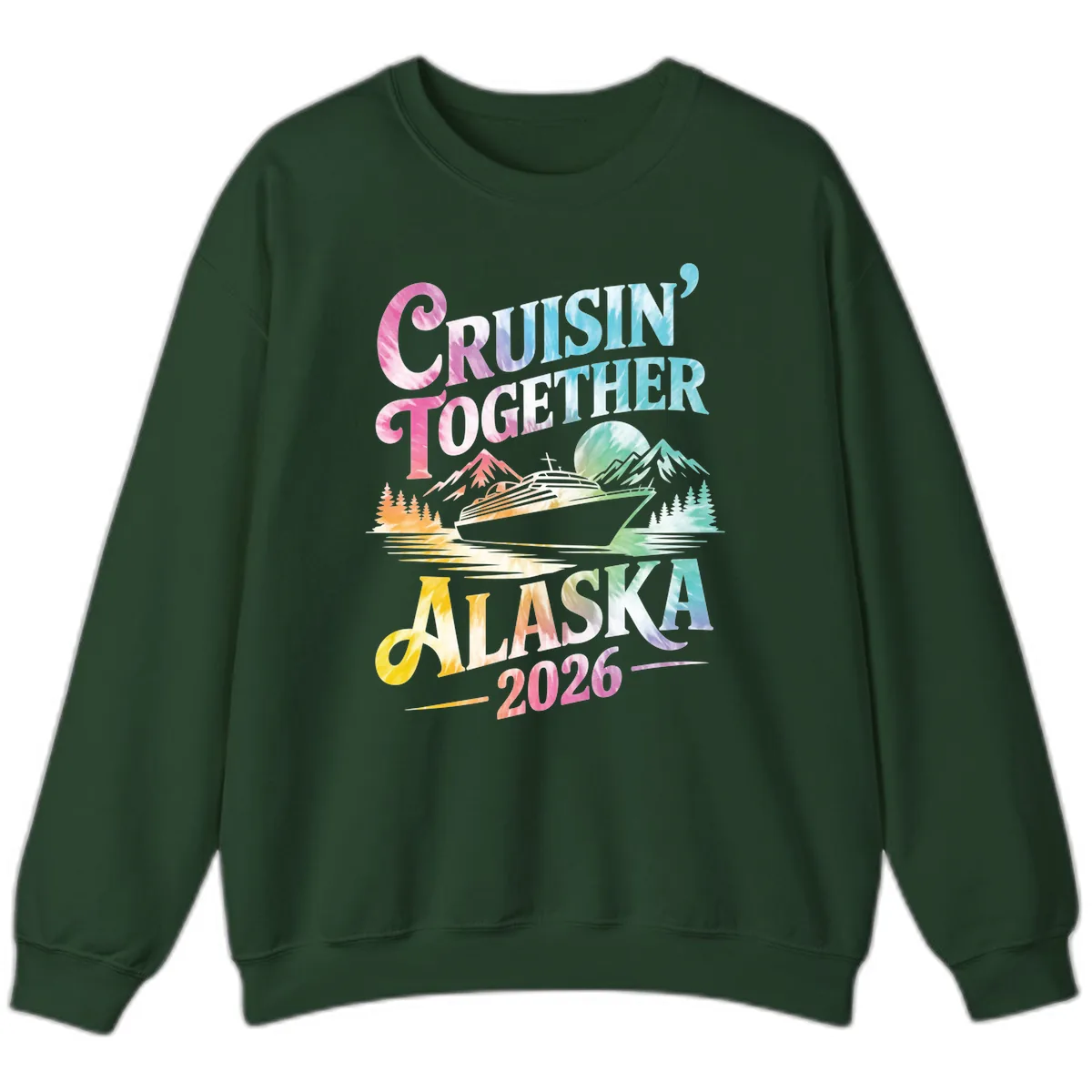 Cruisin' Together Alaska 2026 Tie-Dye Scene Sweatshirt in Forest Green