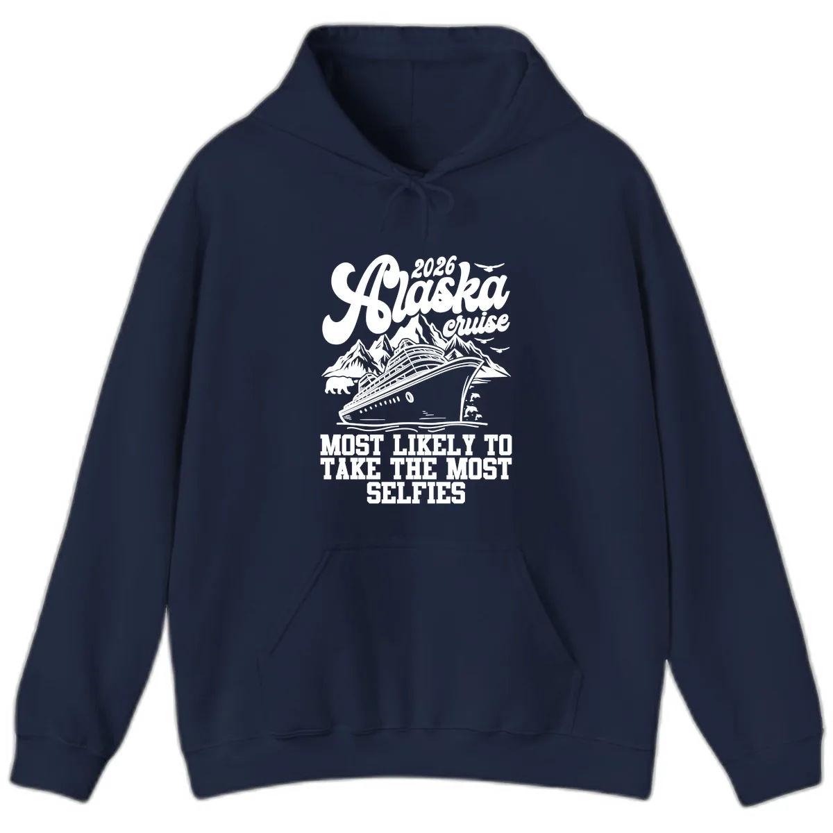 2026 Alaska Cruise Most Likely Selfies Hoodie in Navy