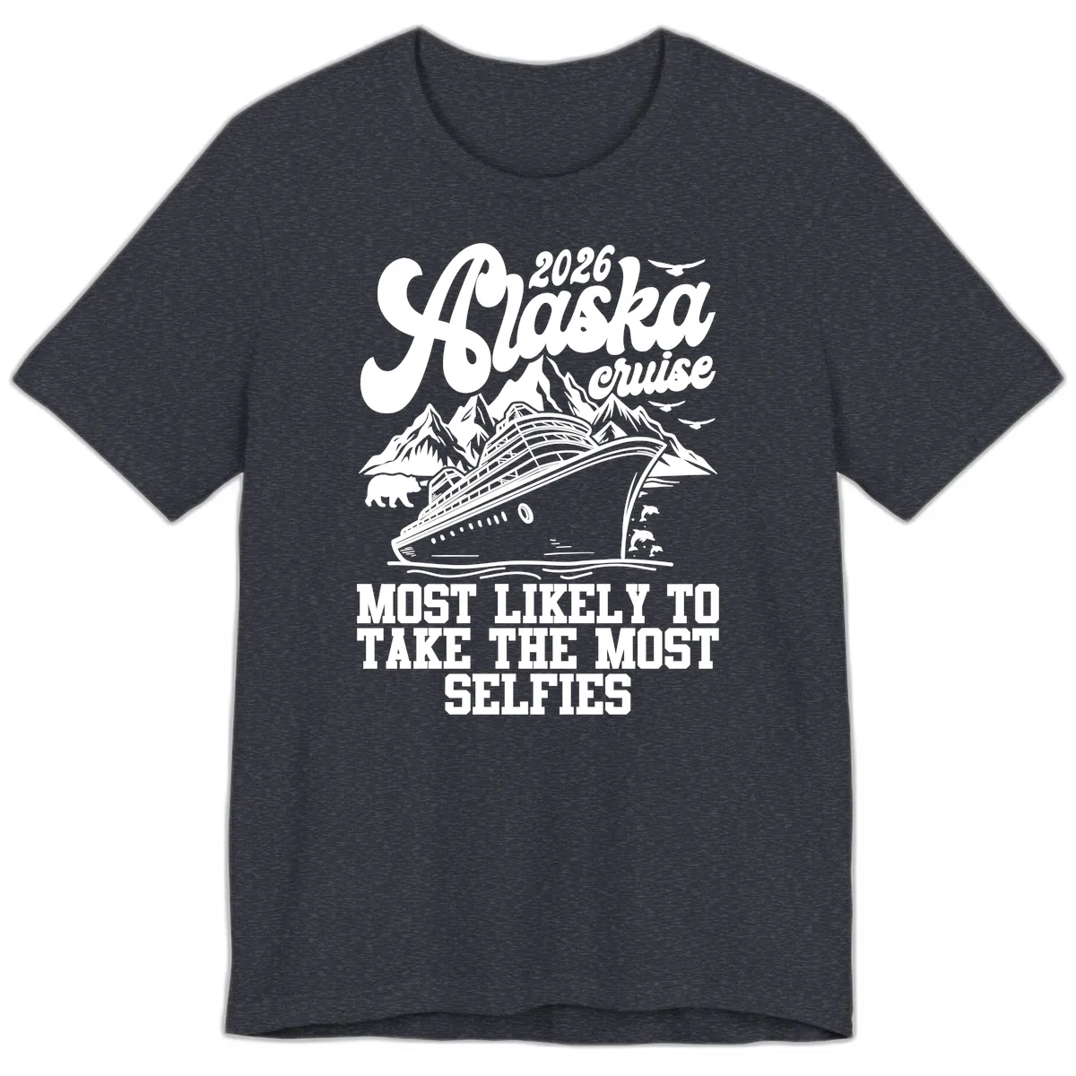2026 Alaska Cruise Most Likely Selfies Premium T-Shirt in Heather Navy