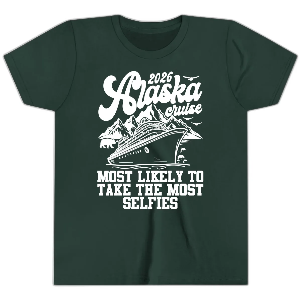 2026 Alaska Cruise Most Likely Selfies Youth T-Shirt in Forest