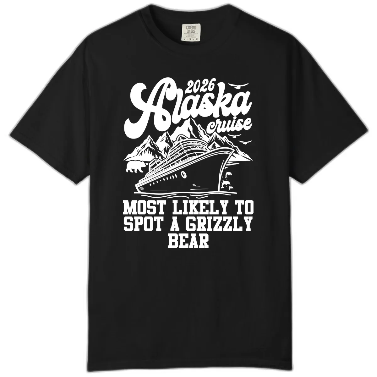 2026 Alaska Cruise Grizzly Bear Spotting Comfort Color in Black