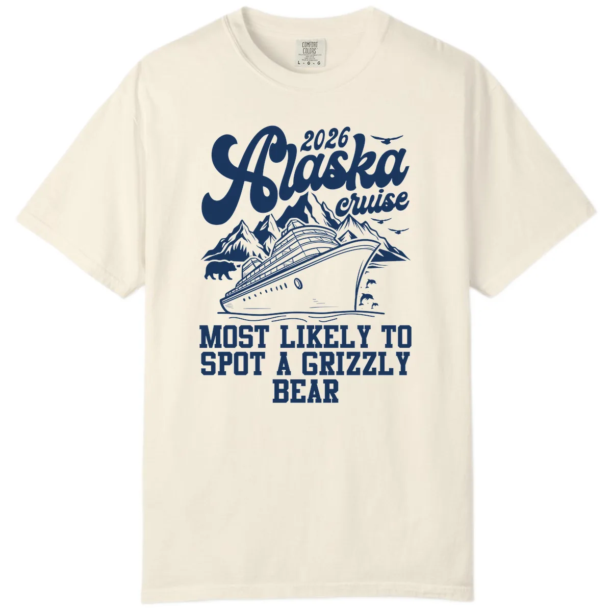 2026 Alaska Cruise Grizzly Bear Spotting Comfort Color in Ivory