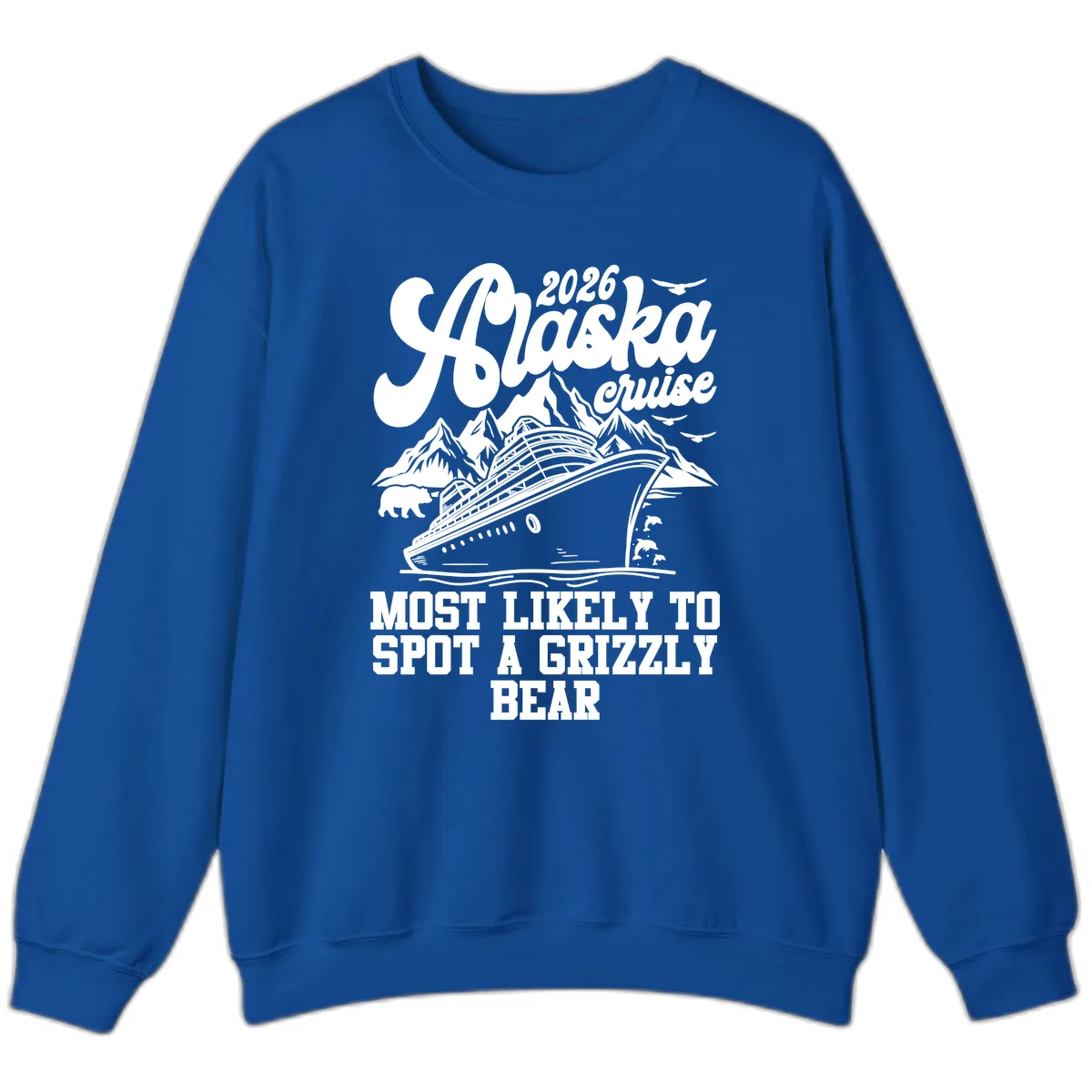 2026 Alaska Cruise Grizzly Bear Spotting Sweatshirt in Royal