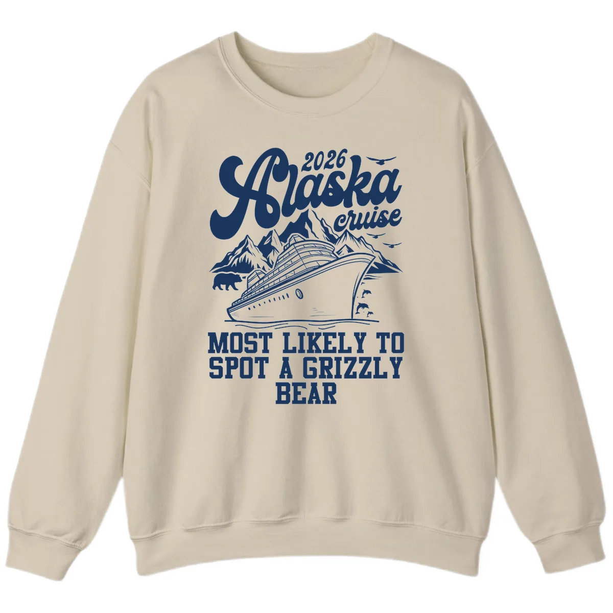 2026 Alaska Cruise Grizzly Bear Spotting Sweatshirt in Sand