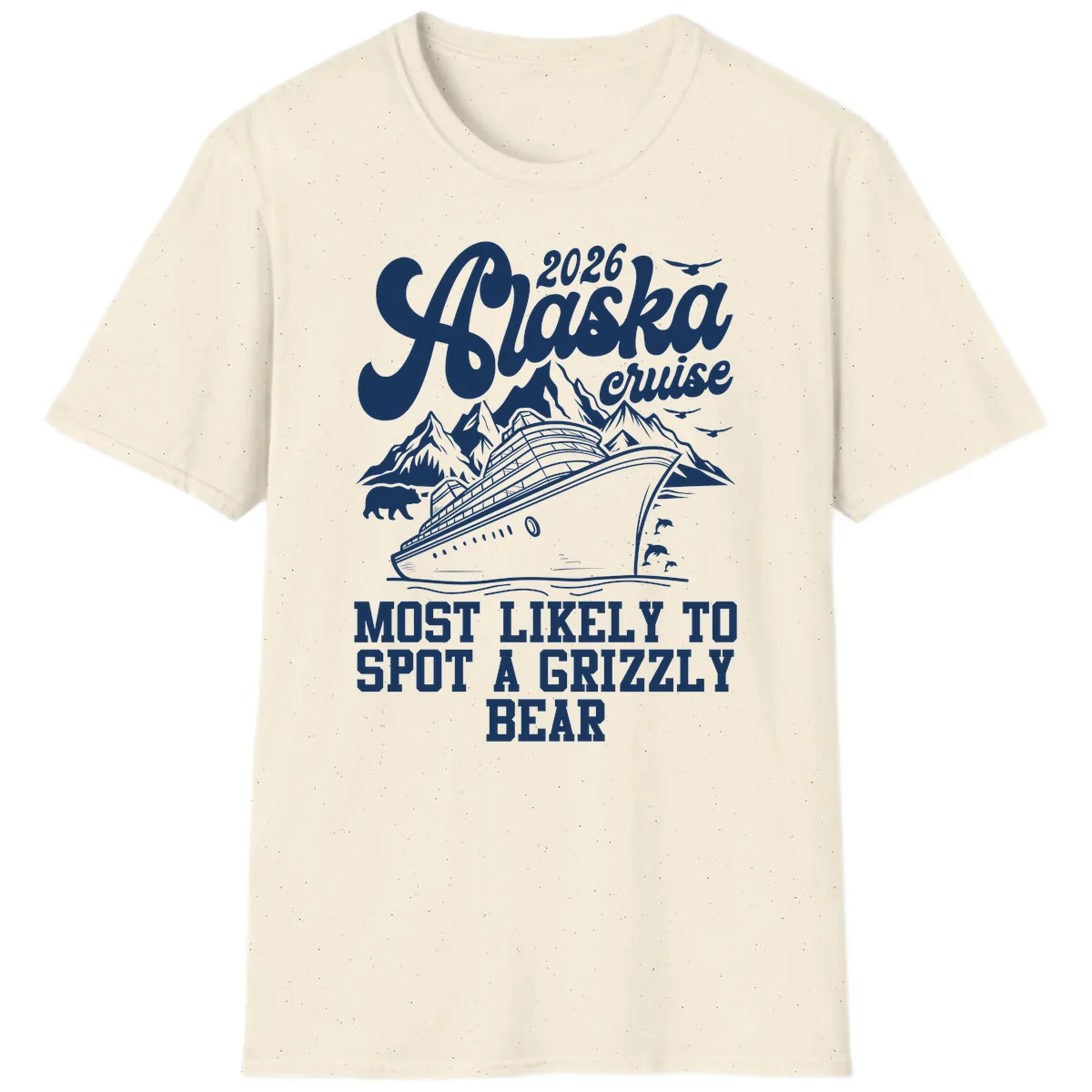 2026 Alaska Cruise Grizzly Bear Spotting T-Shirt in Natural