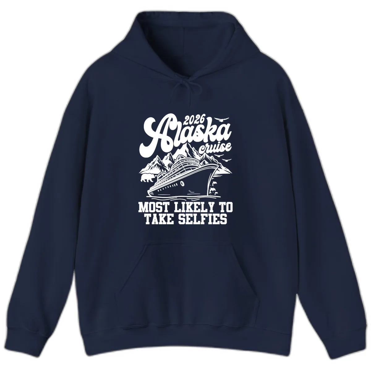 2026 Alaska Cruise Most Likely to Take Selfies Hoodie in Navy