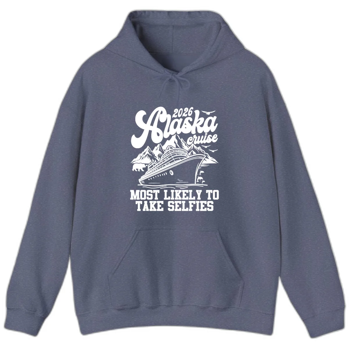 2026 Alaska Cruise Most Likely to Take Selfies Hoodie in Heather Navy