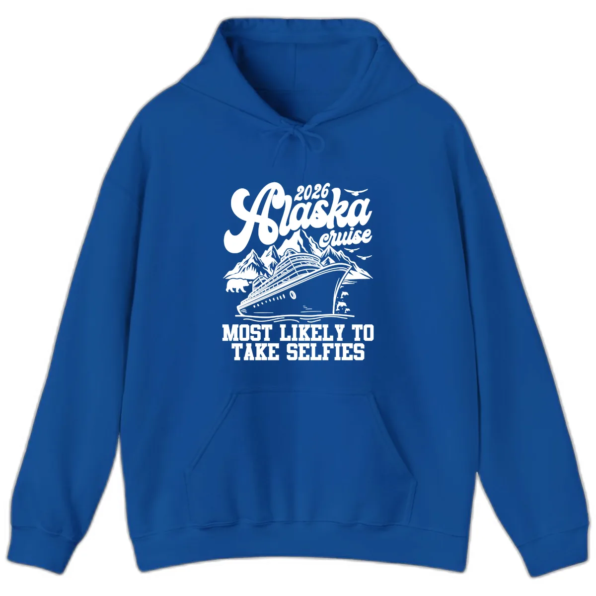 2026 Alaska Cruise Most Likely to Take Selfies Hoodie in Royal