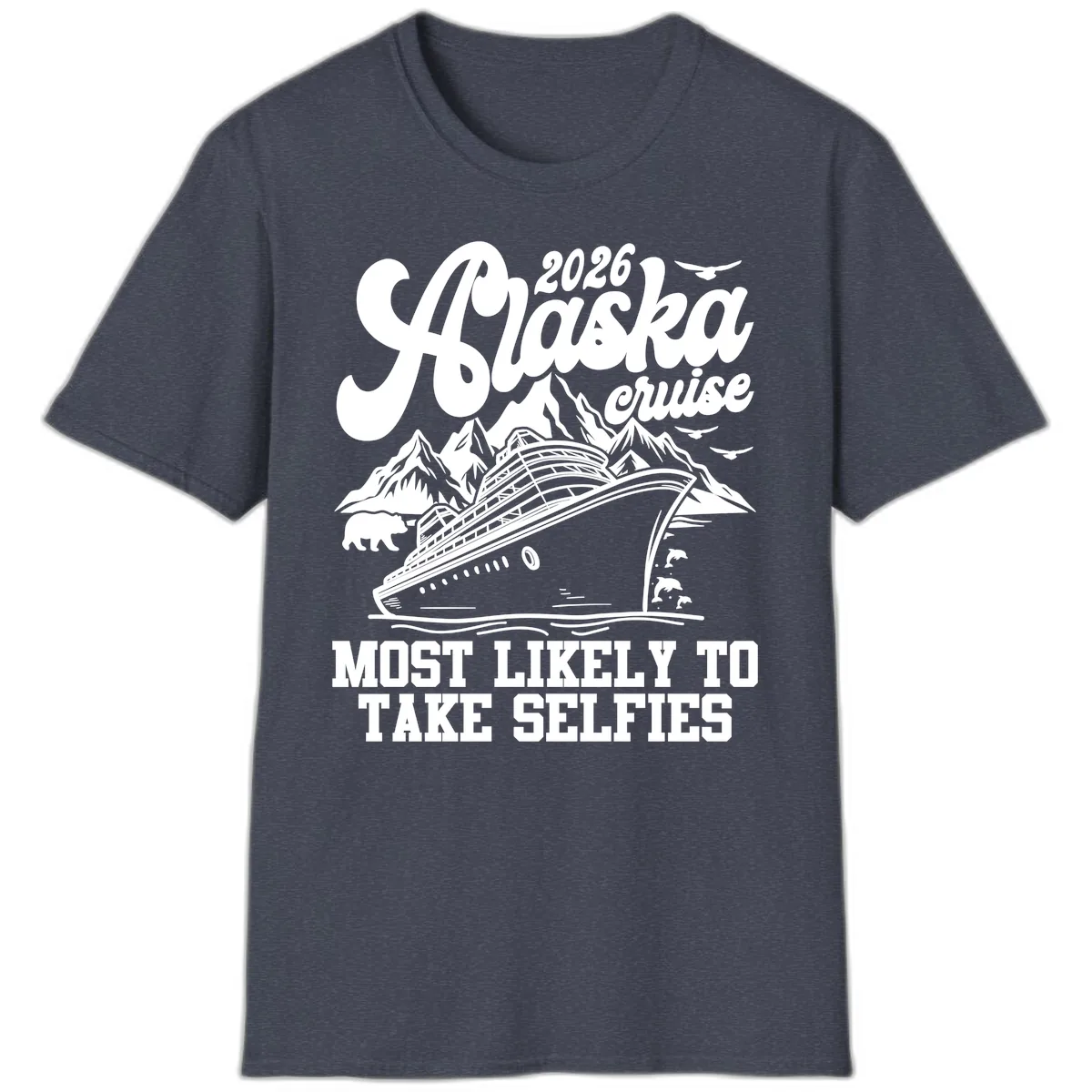 2026 Alaska Cruise Most Likely to Take Selfies T-Shirt in Heather Navy